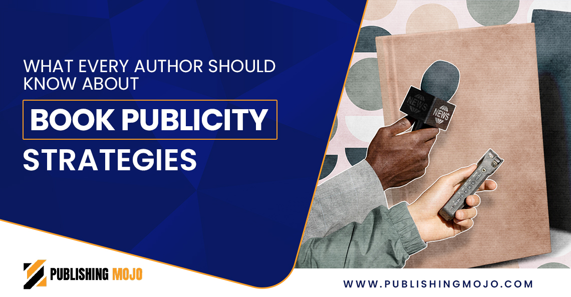 What Every Author Should Know About Book Publicity Strategies