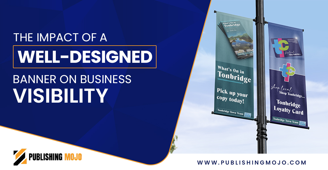 The Impact of a Well-Designed Banner on Business Visibility